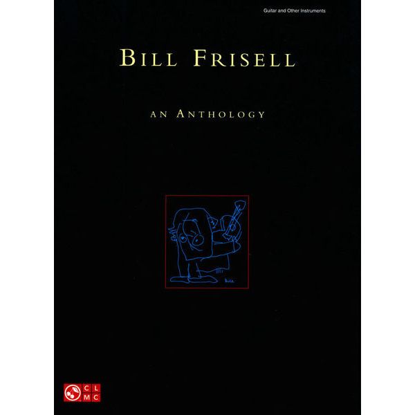 Hal Leonard Bill Frisell An Anthology