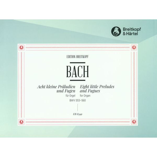 Breitkopf & Hrtel Bach Acht Prludien und Fugen