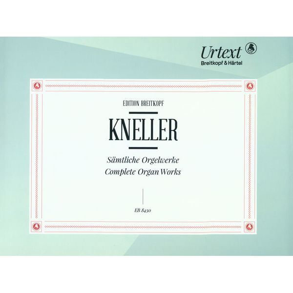 Breitkopf & Hrtel Kneller Smtliche Orgelwerke