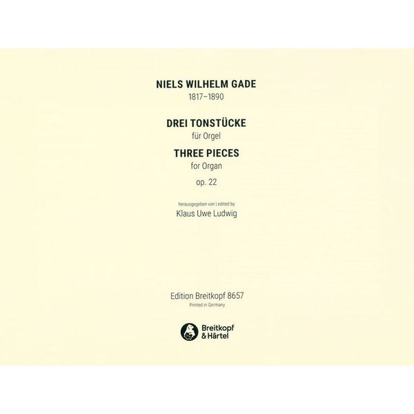 Breitkopf & Hrtel Gade Drei Tonstücke for Orgel