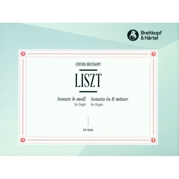 Breitkopf & Hrtel Liszt Sonate h-moll for Orgel