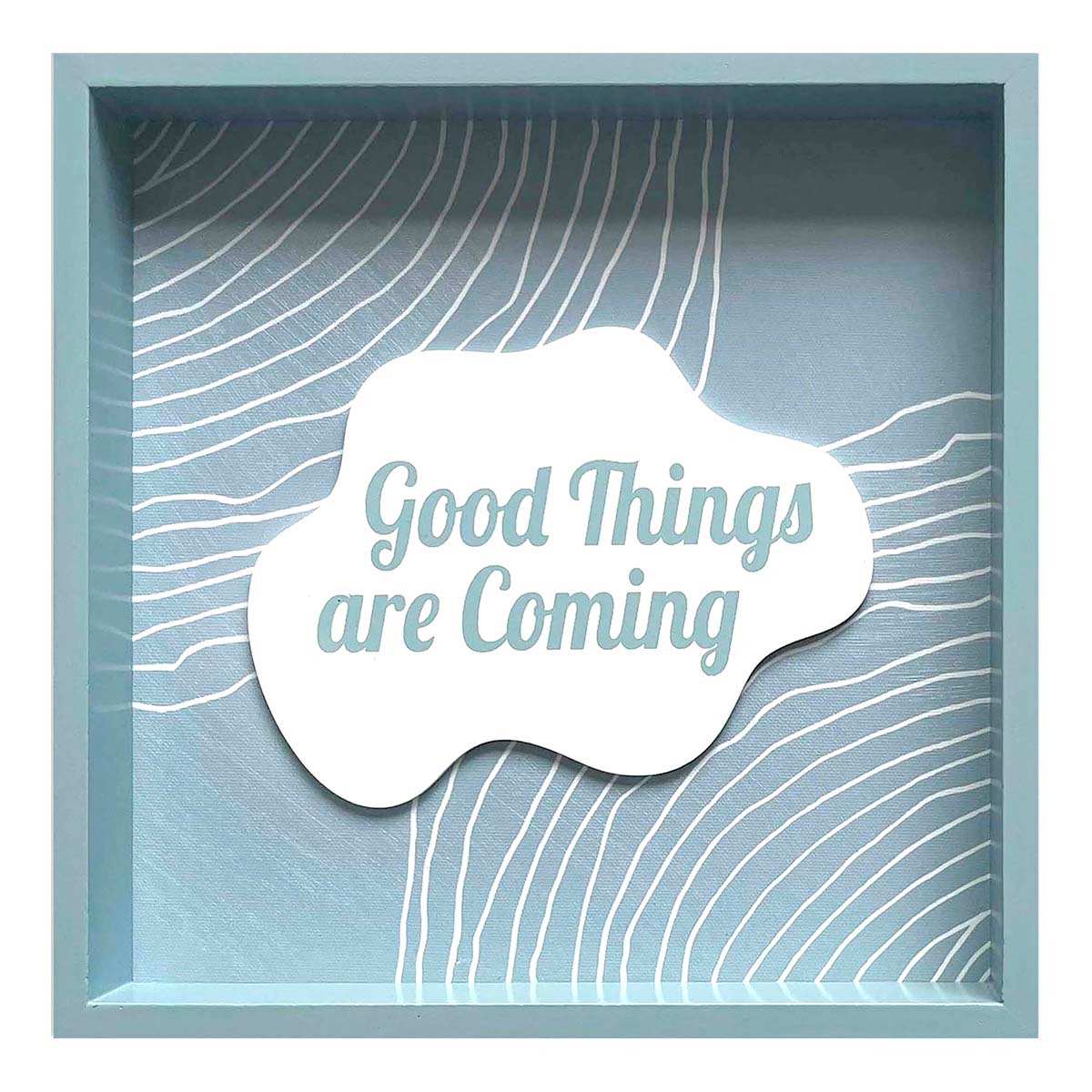 Blue Framed Good Things Are Coming Tabletop Sign, 6"