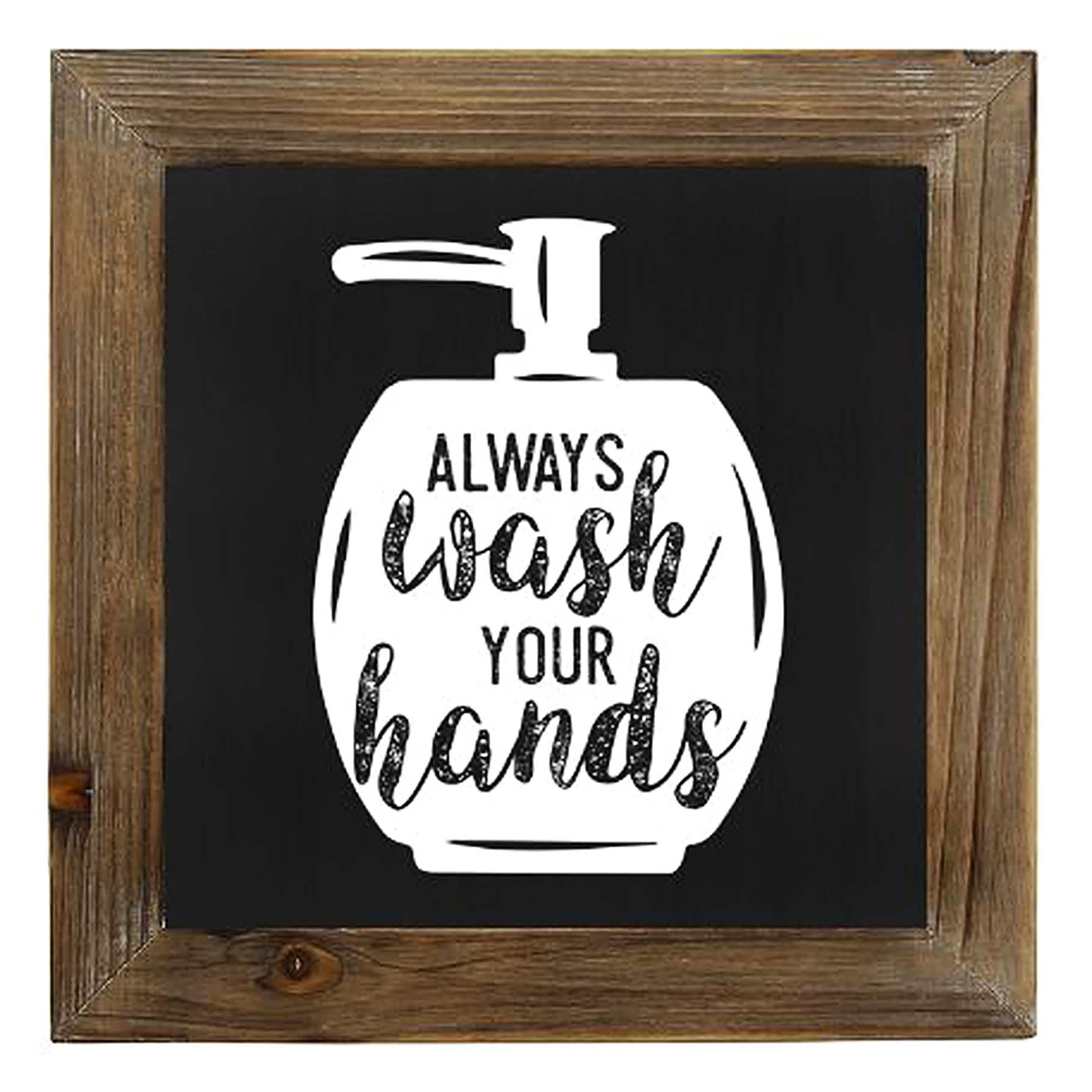 Always Your Wash Hands Bathroom Wall Art, 10"