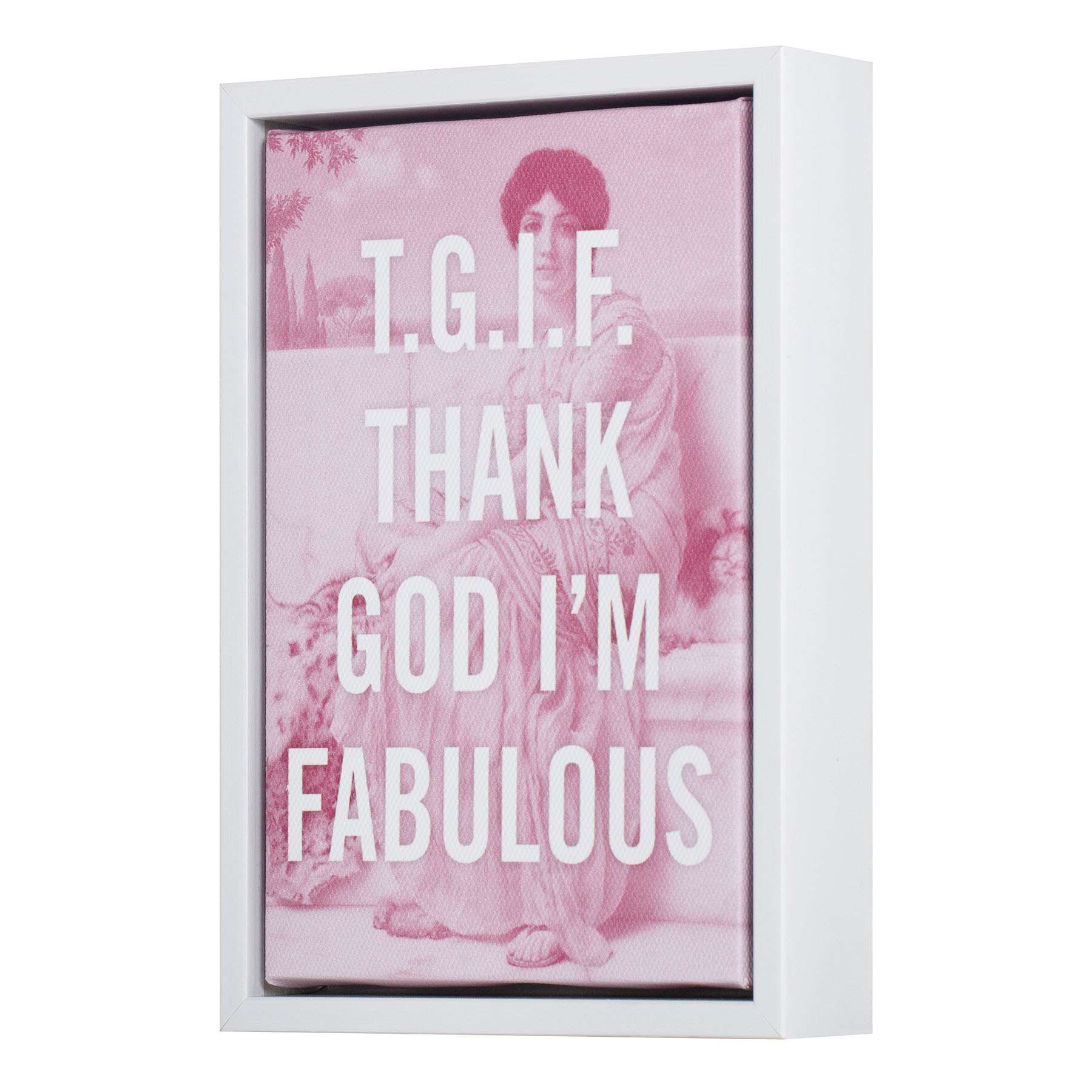 Tgif Thank God Im Fabulous Sign 5X7