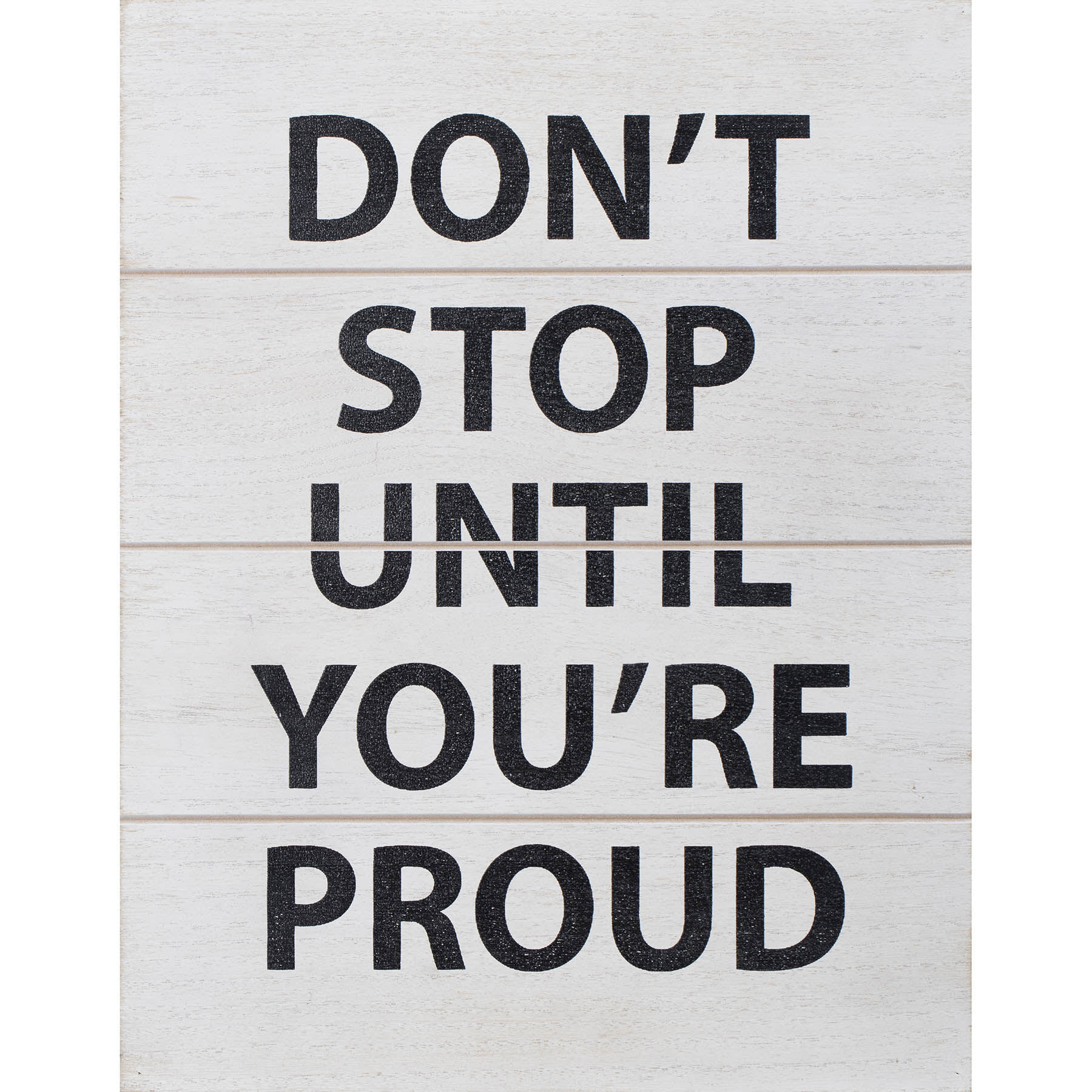 Don't Stop White Wood Sign, 11x14