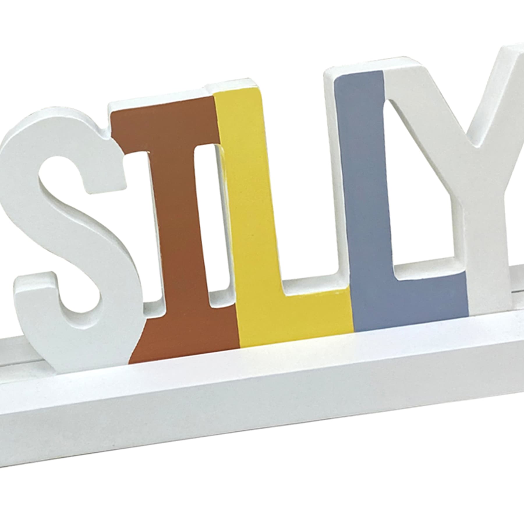 Tiny Dreamers Be Silly Wood Sign, 9.5x2