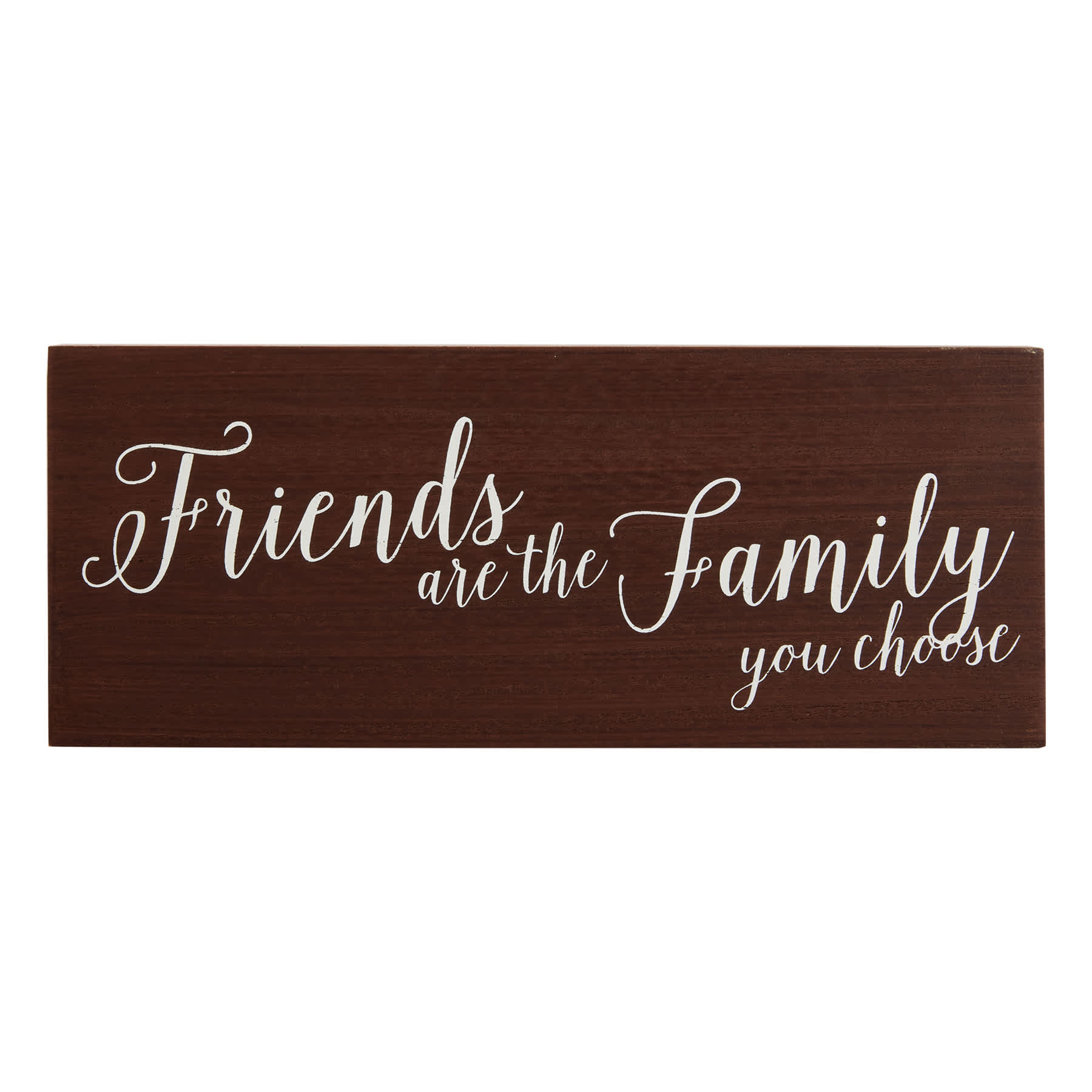 Friends Are The Family You Choose Block Sign, 10x4