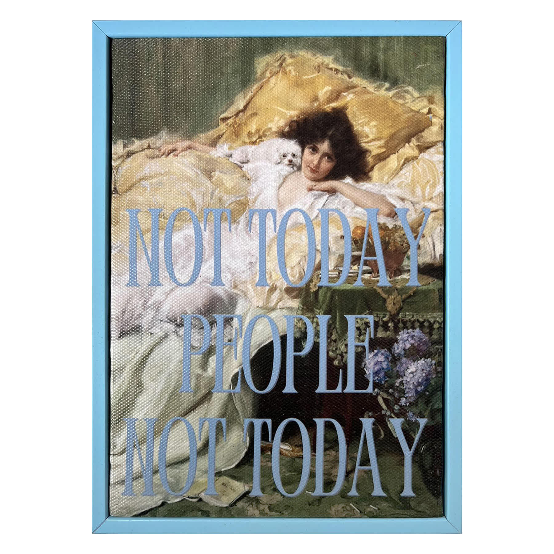 Not Today People Not Today Canvas, 5x7