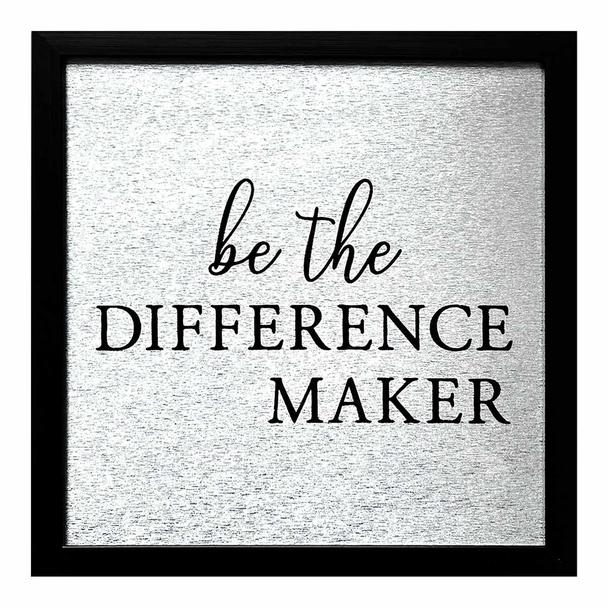 Glass Framed Foiled Be The Difference Maker Print Wall Sign, 12"