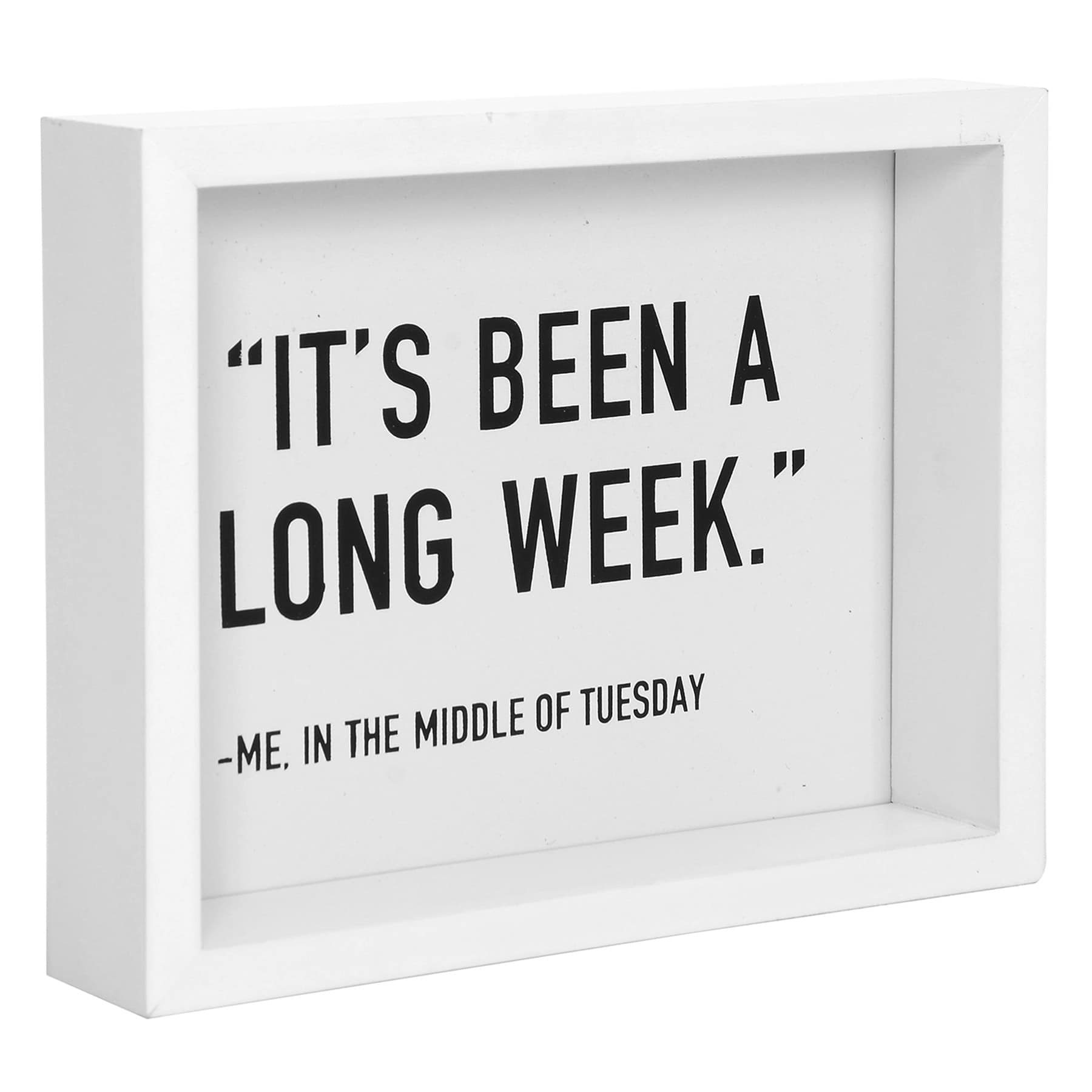 It's Been a Long Week Block Sign, 9x7
