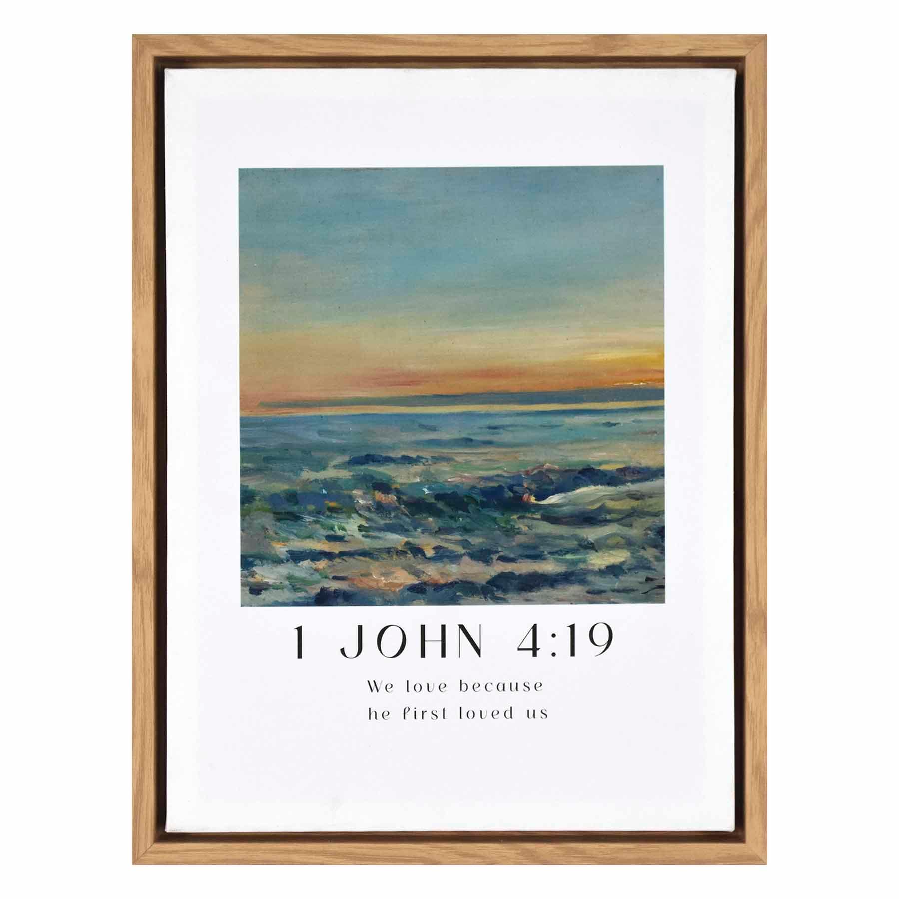 13X15 1 John 4 19 Framed Canvas Wall Art