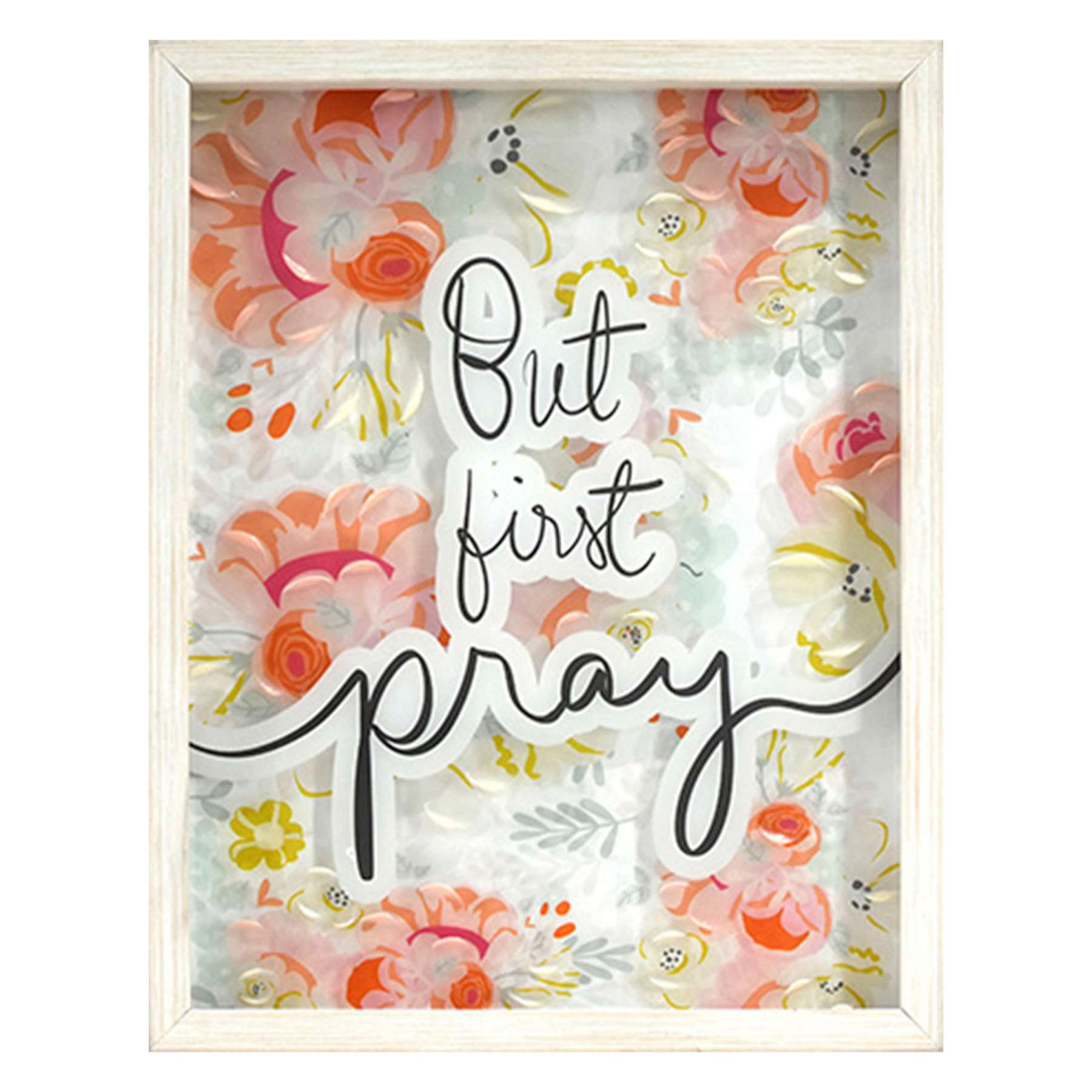 Glass Framed But First Pray Framed Print Wall Art, 11x14