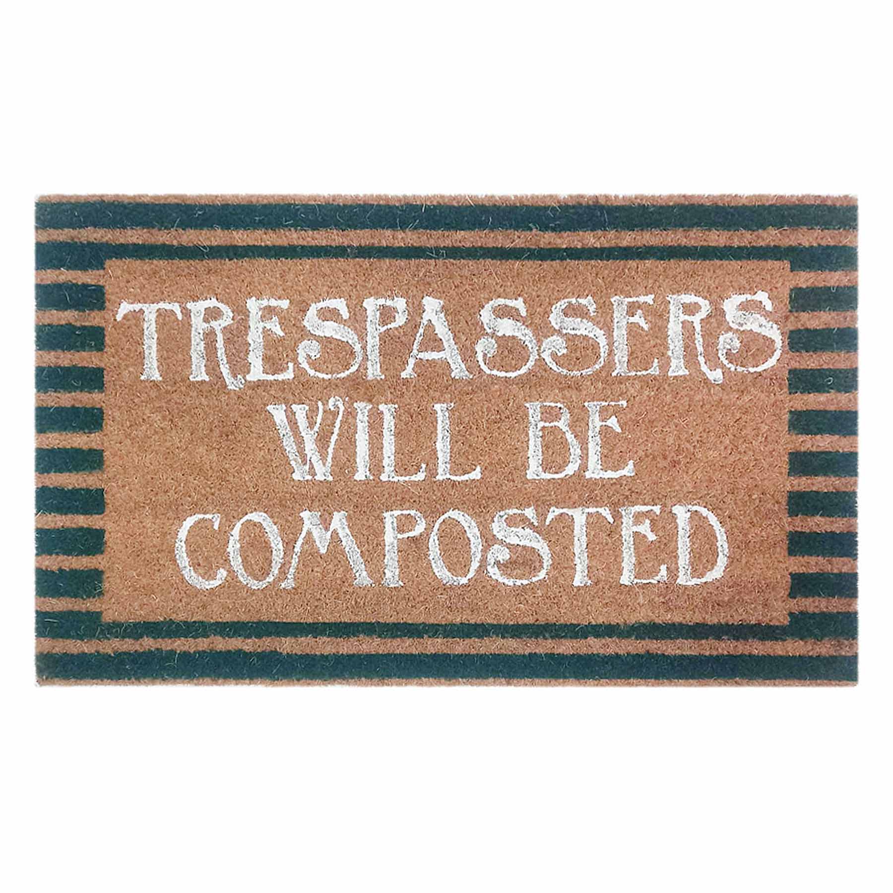 Honeybloom Trespassers will be Composted Coir Mat, 18x30