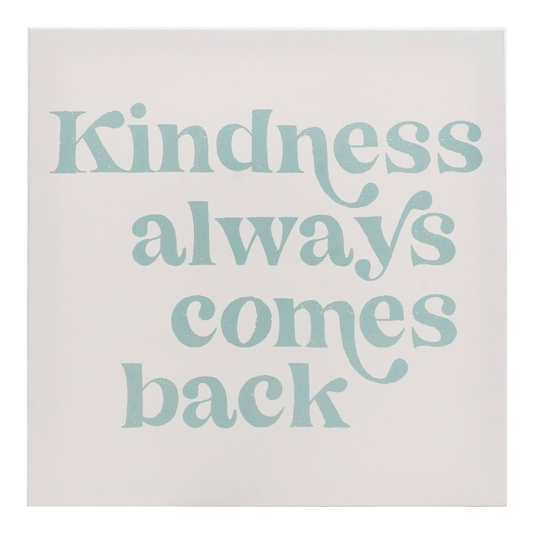 Kindness Always Comes Back Canvas Wall Sign, 12"