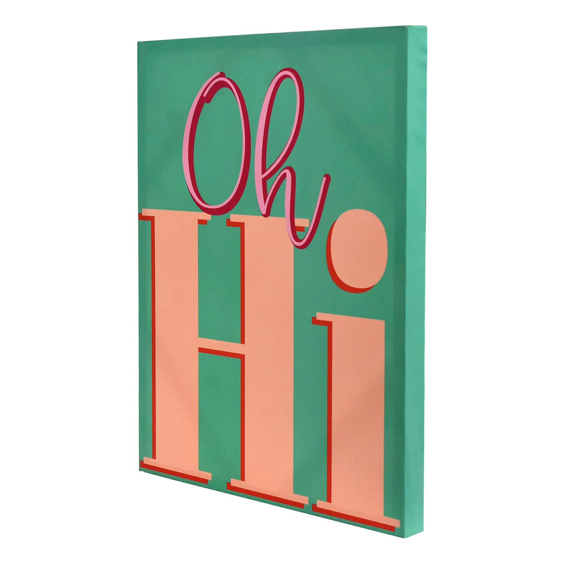 Oh Hi Canvas Wall Art, 16x20