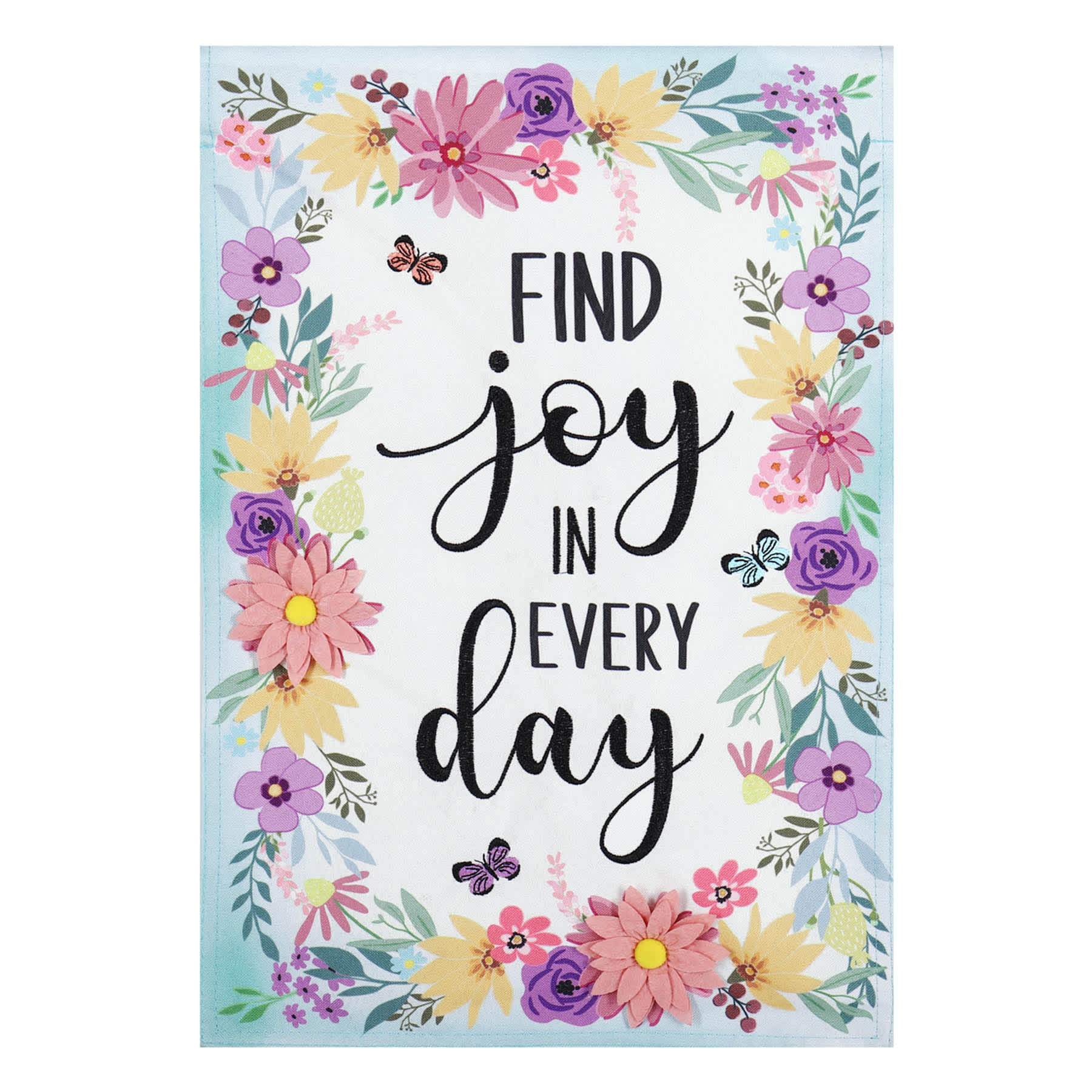 Find Joy In Everyday Garden Flag, 18"
