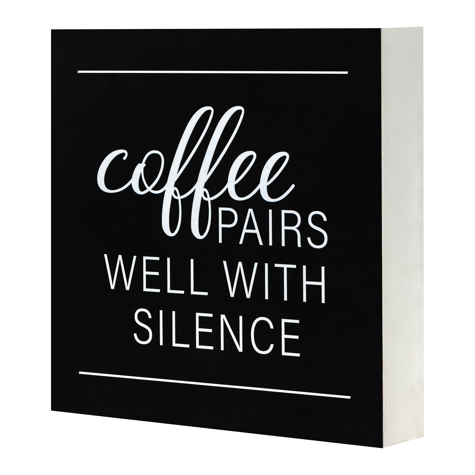 Coffee Pairs Well With Silence Block Sign, 8"
