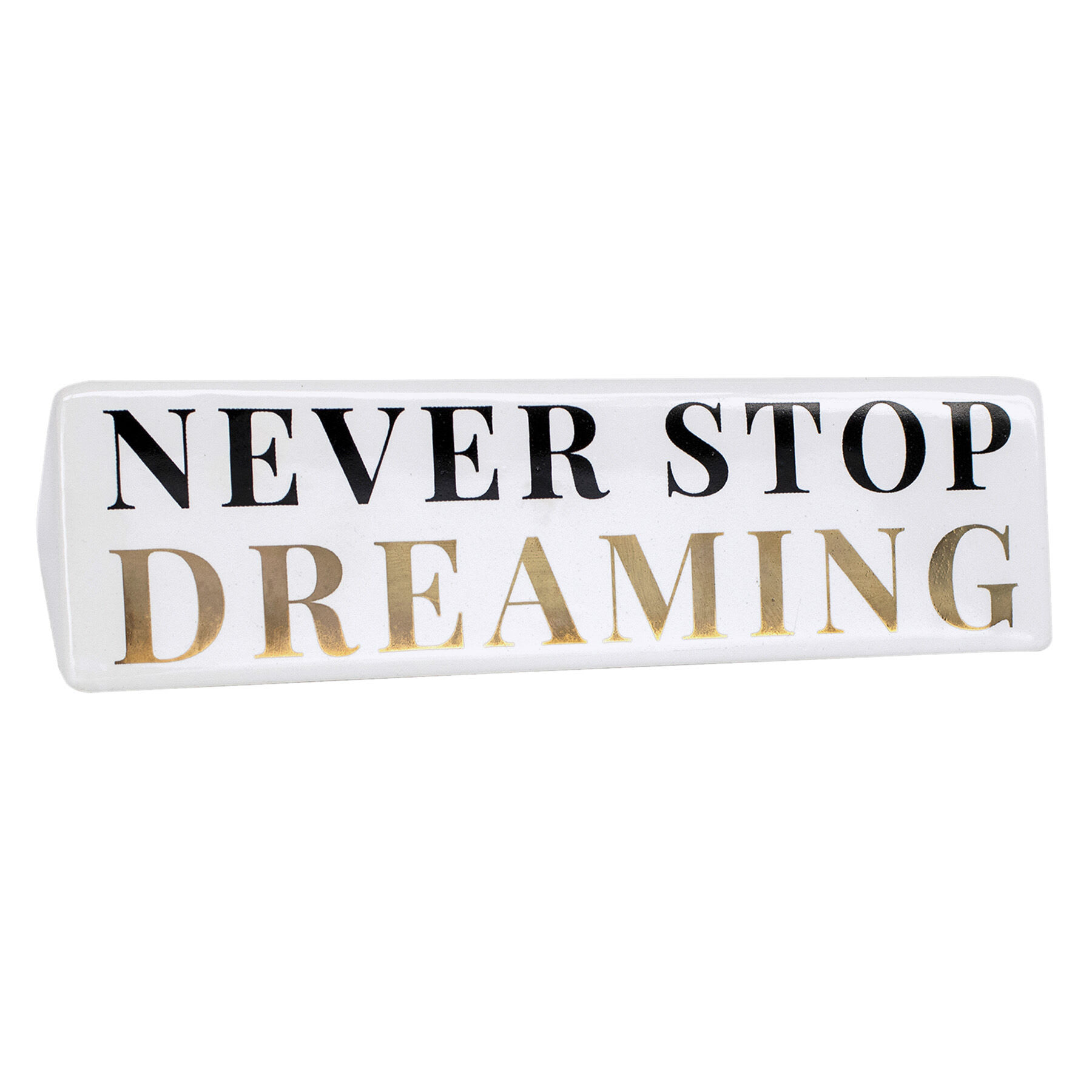 Never Stop Dreaming Ceramic Block, 2x7