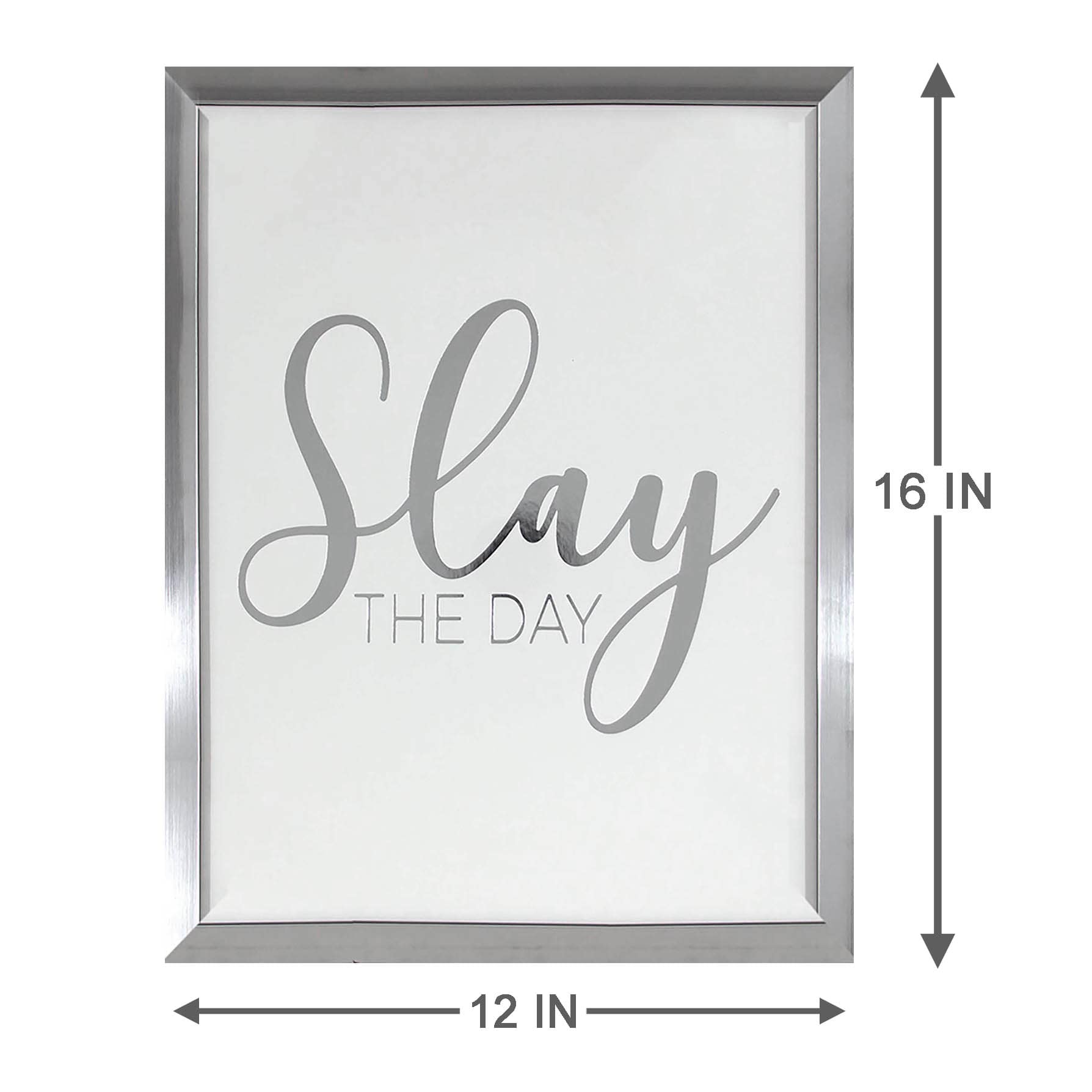 Glass Framed Slay the Day Wall Sign, 12x16