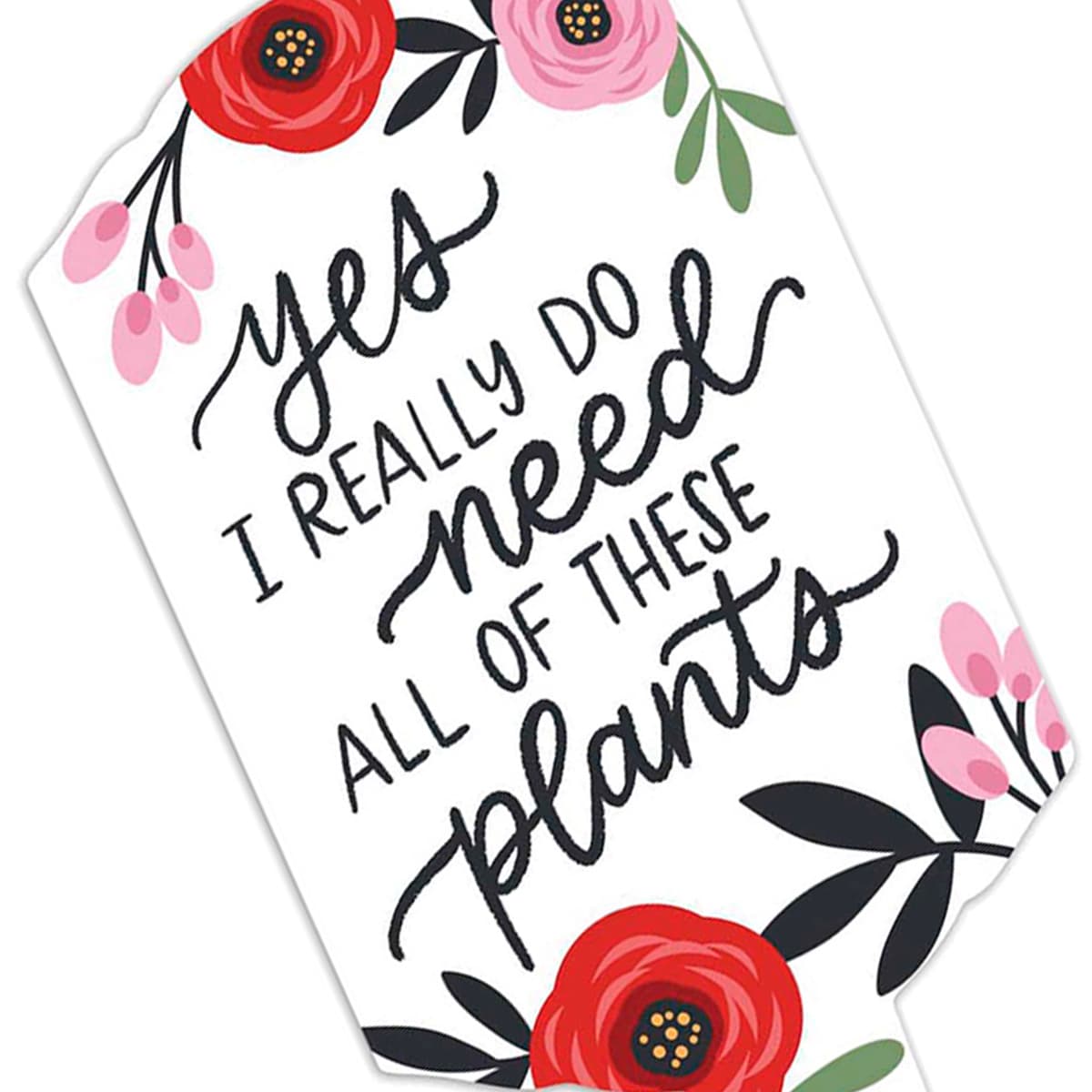 Yes I Really Need All Of These Plants Yard Stake, 6"