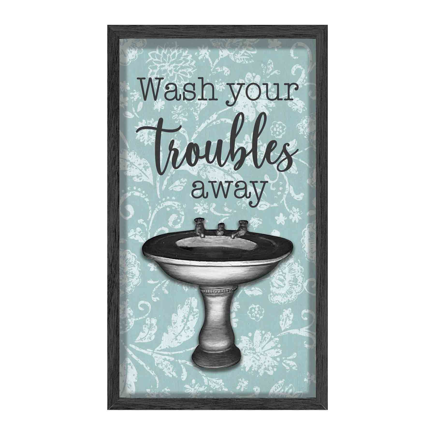 Glass Framed Wash Your Troubles Away with Sink Wall Art, 7x13