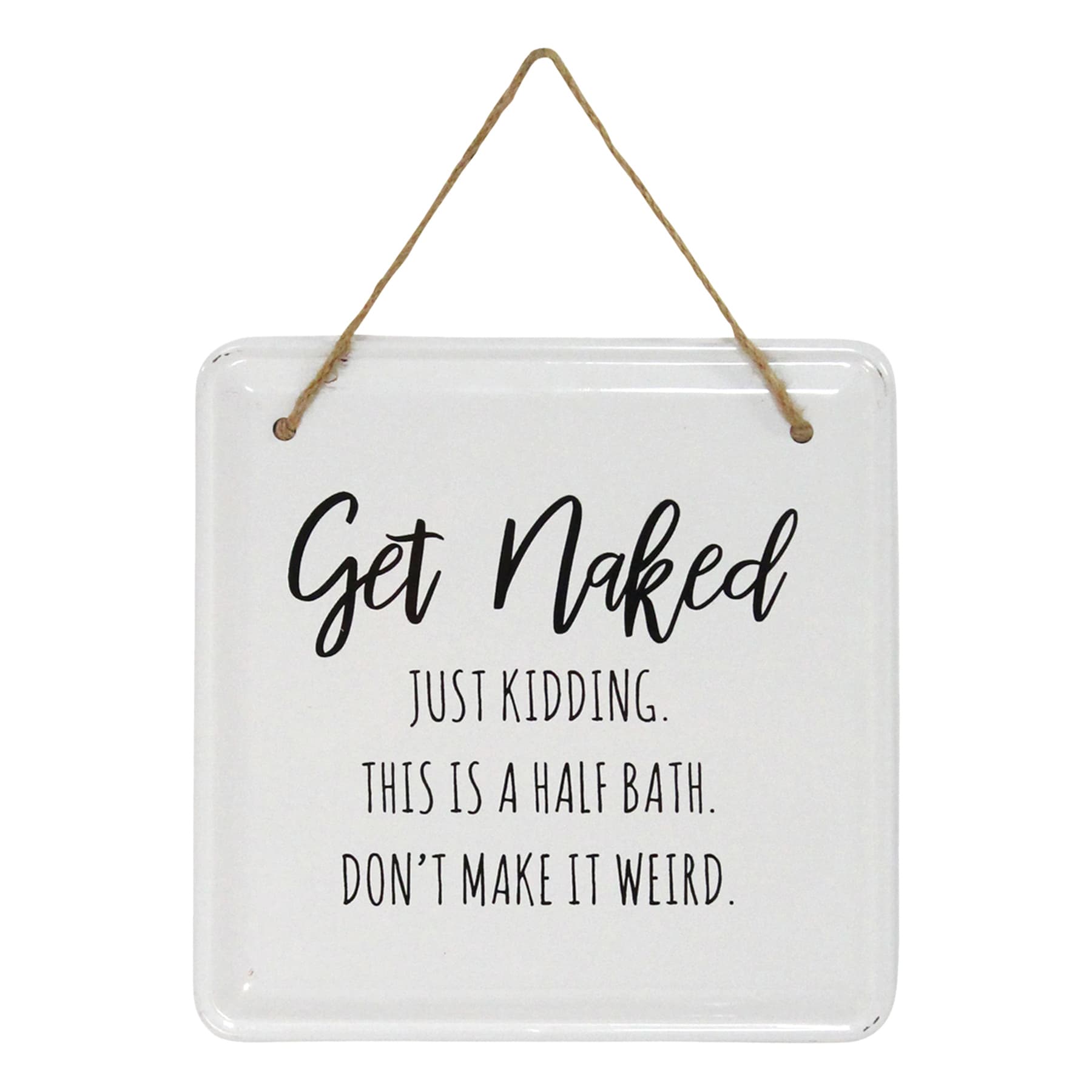 Get Naked Metal Bathroom Hanging Wall Sign, 8"