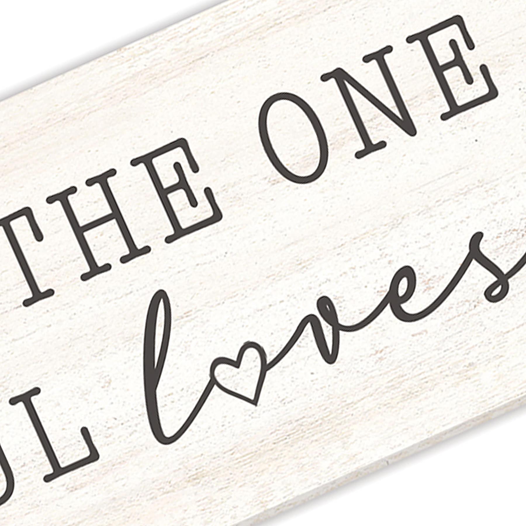 I Have Found The One Whom My Soul Loves Wall Sign, 6x20