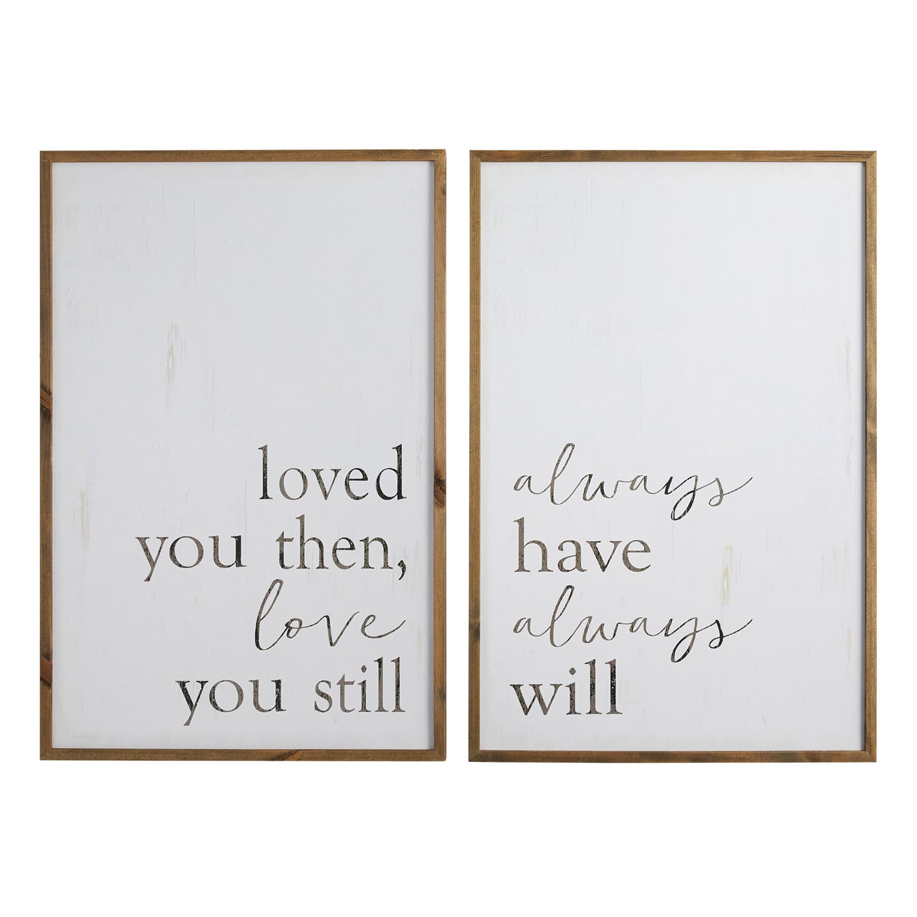 Honeybloom 2-Piece Glass Framed Love You Then Still & Always Will Wall Art, 24x36