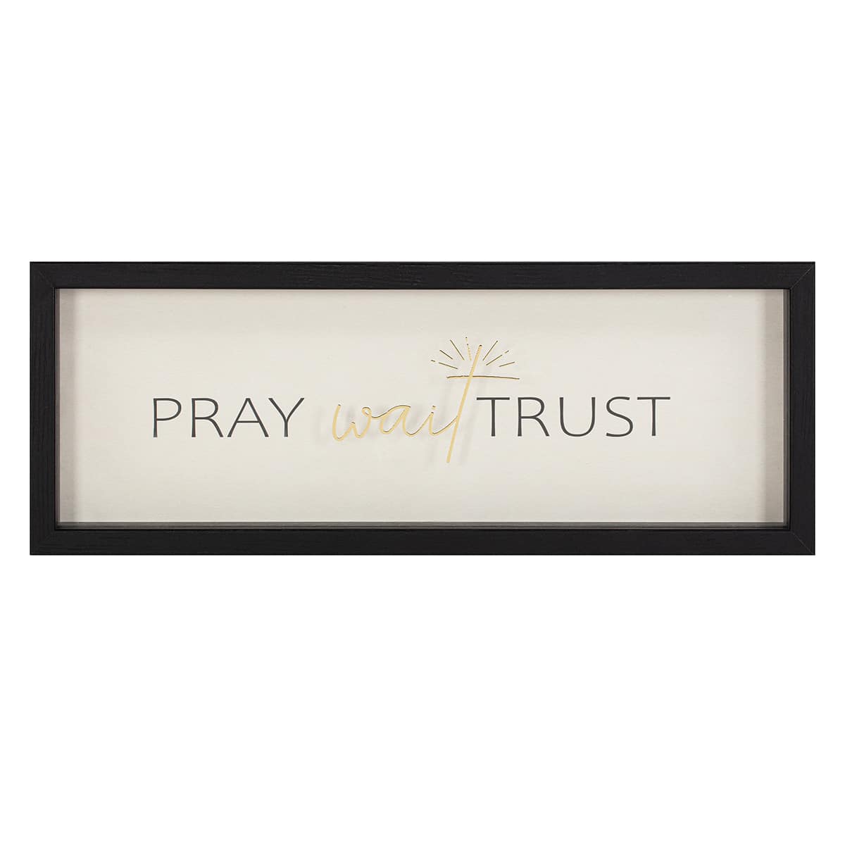 Pray Wait Trust Table Sign, 14x5