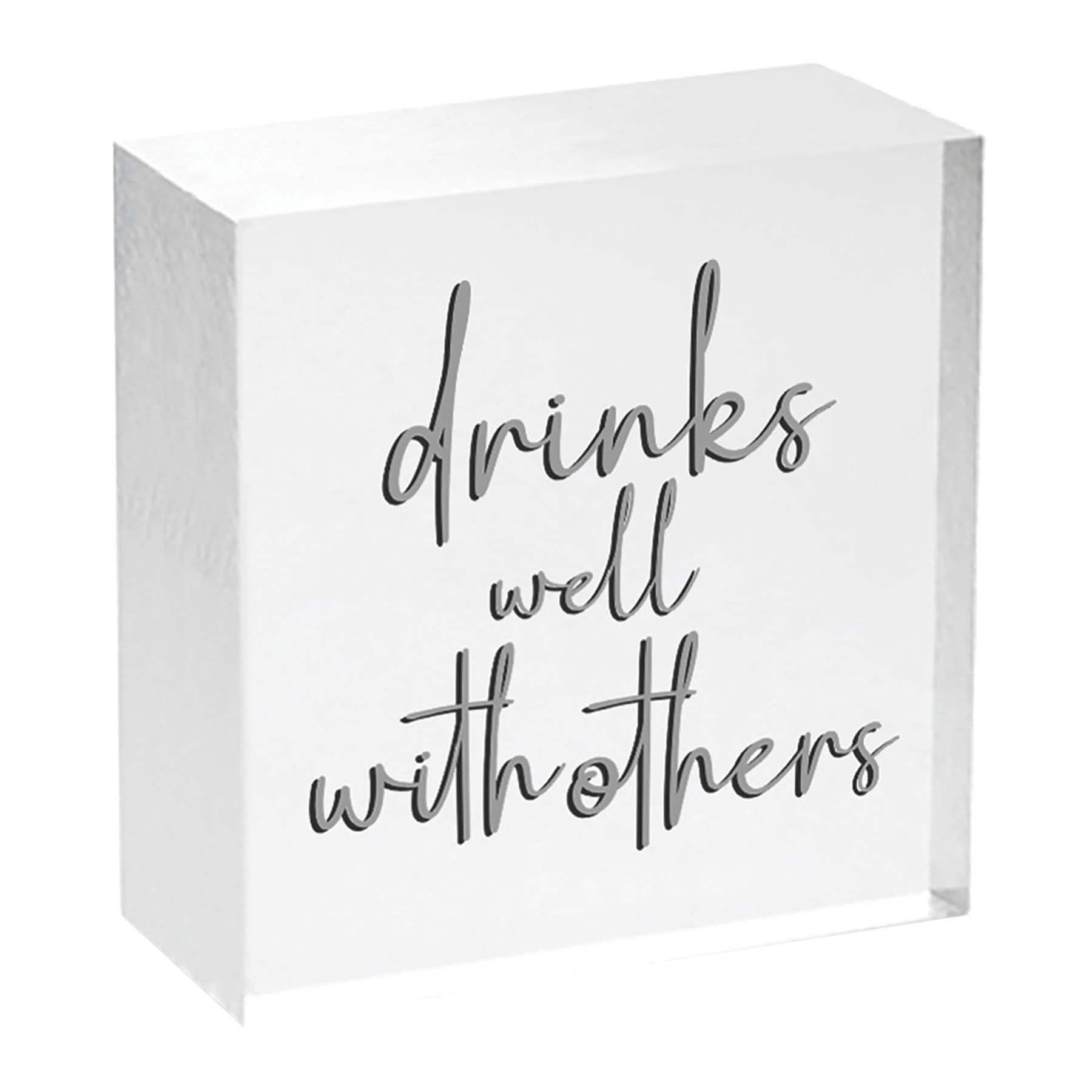 Drinks Well With Others White Block Sign, 4"