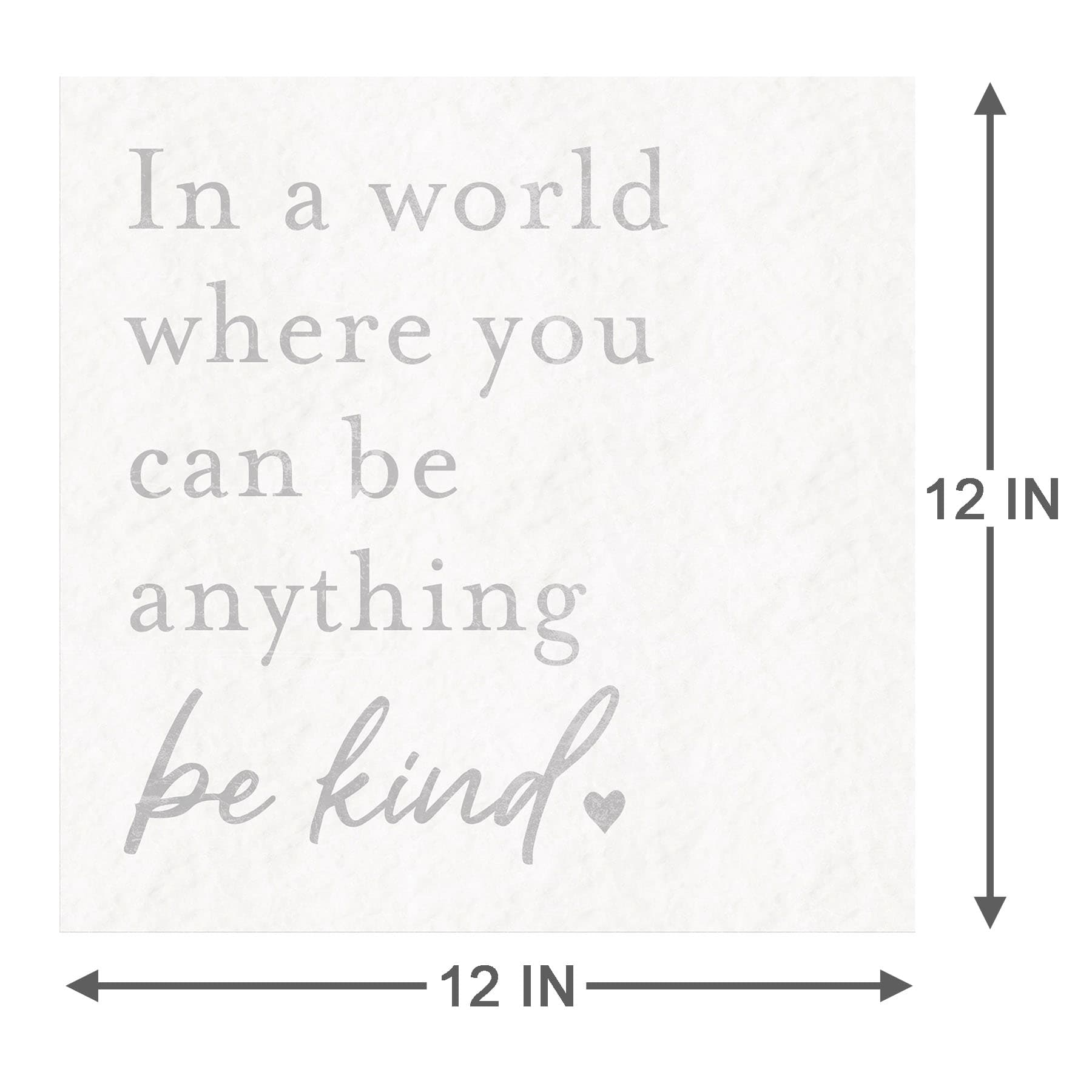 In a World Where You Can Anything Be Kind Canvas Wall Sign, 12"