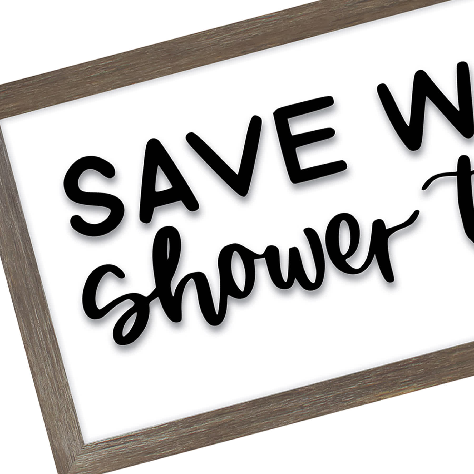 Save Water Framed Sign, 5x12