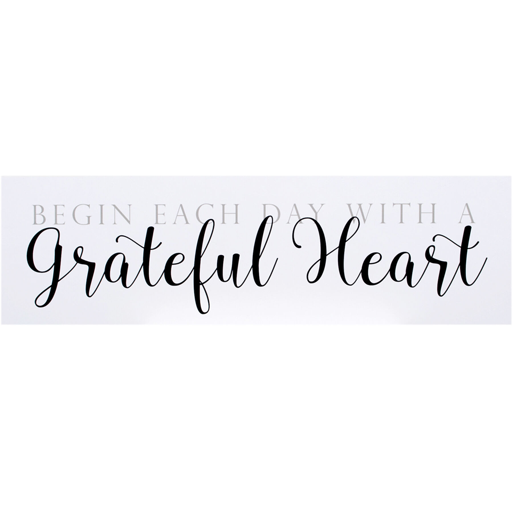 Begin Each Day With a Grateful Heart Wooden Wall Sign, 7x24