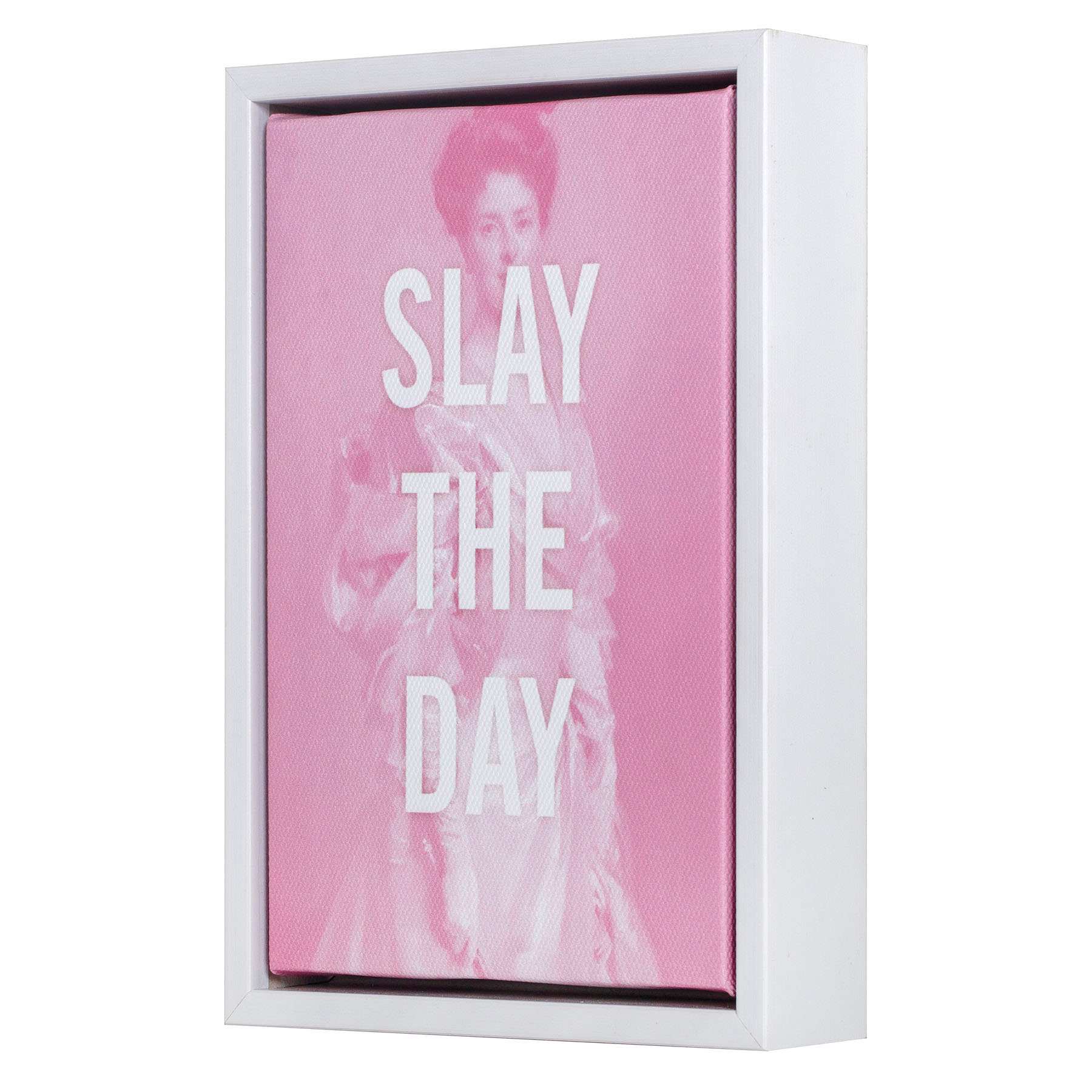 Slay The Day Sign, 5x7