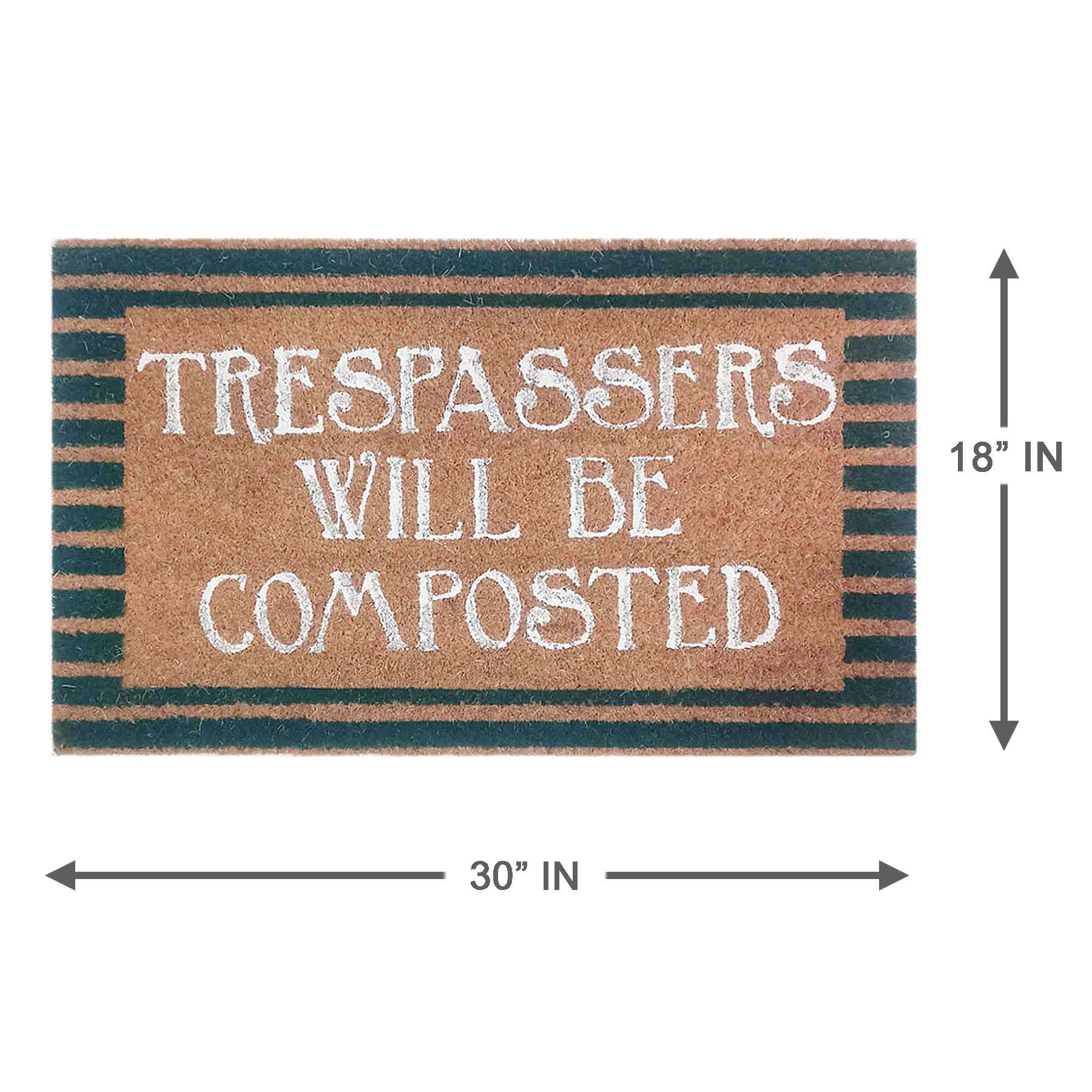 Honeybloom Trespassers will be Composted Coir Mat, 18x30