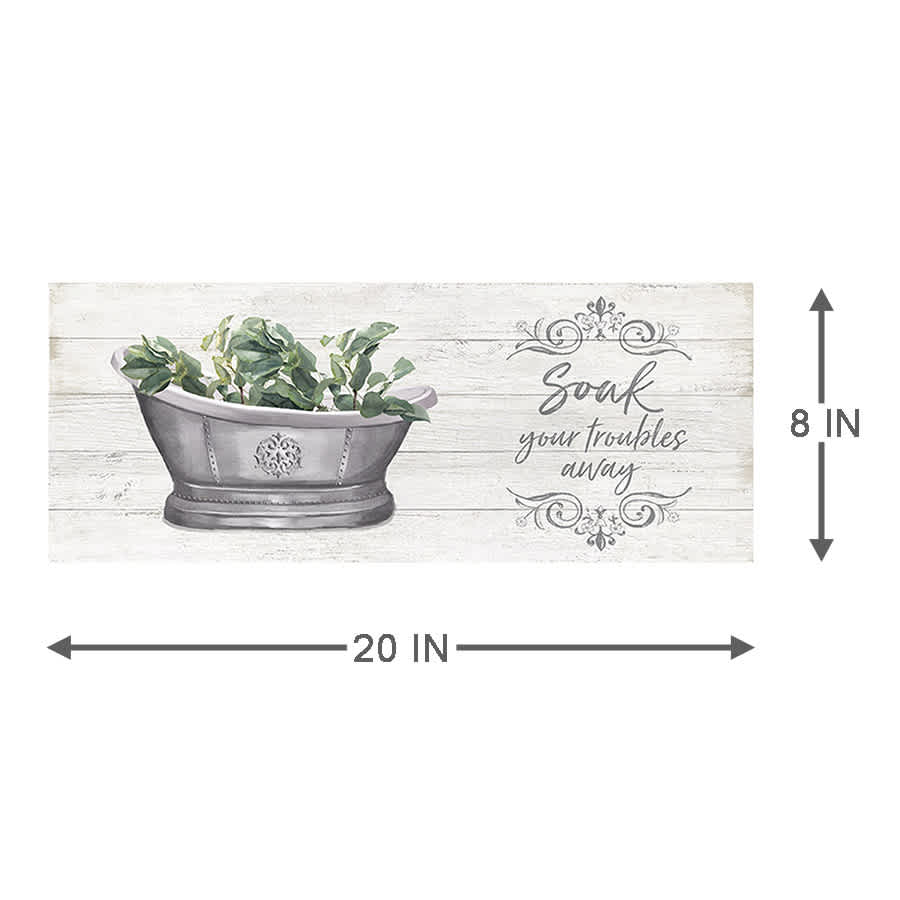 Soak Your Troubles Away Canvas Wall Art, 20x8