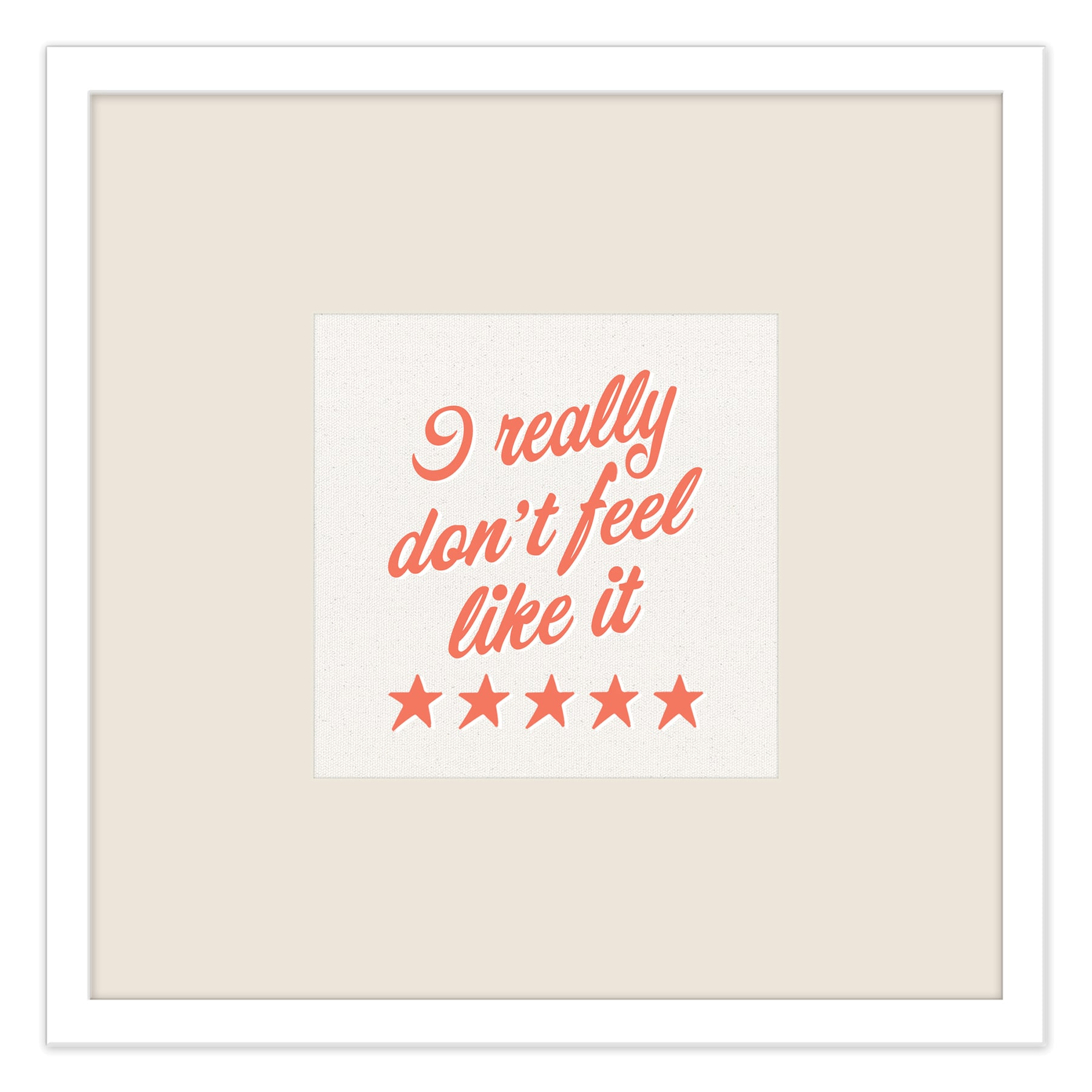 Glass Framed I Really Don't Feel Like It Wall Art, 15"