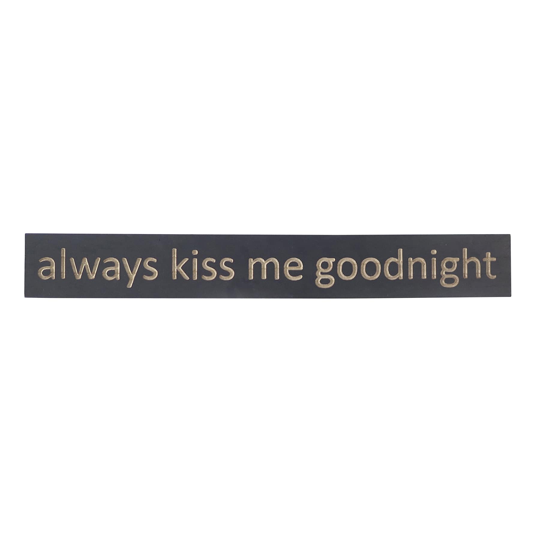 Always Kiss Me Goodnight Wall Sign, 36x5