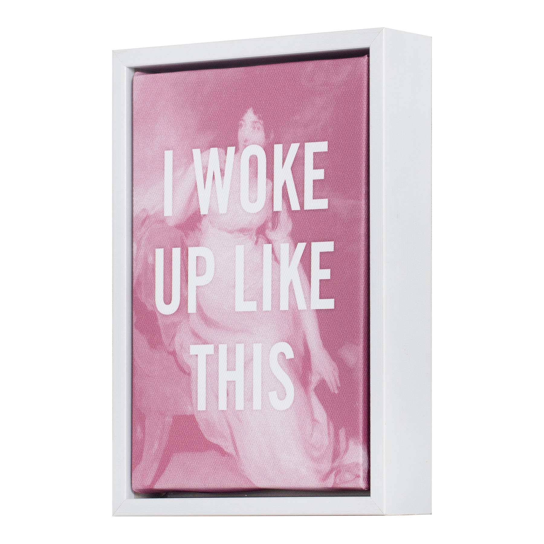 I Woke Up Like This Sign, 5x7
