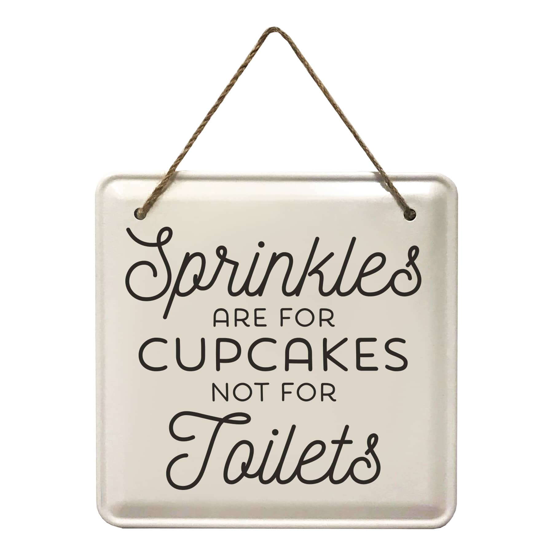 SPrinkles Are For Cupcakes Not For Toilets Bathroom Wall Sign, 8"