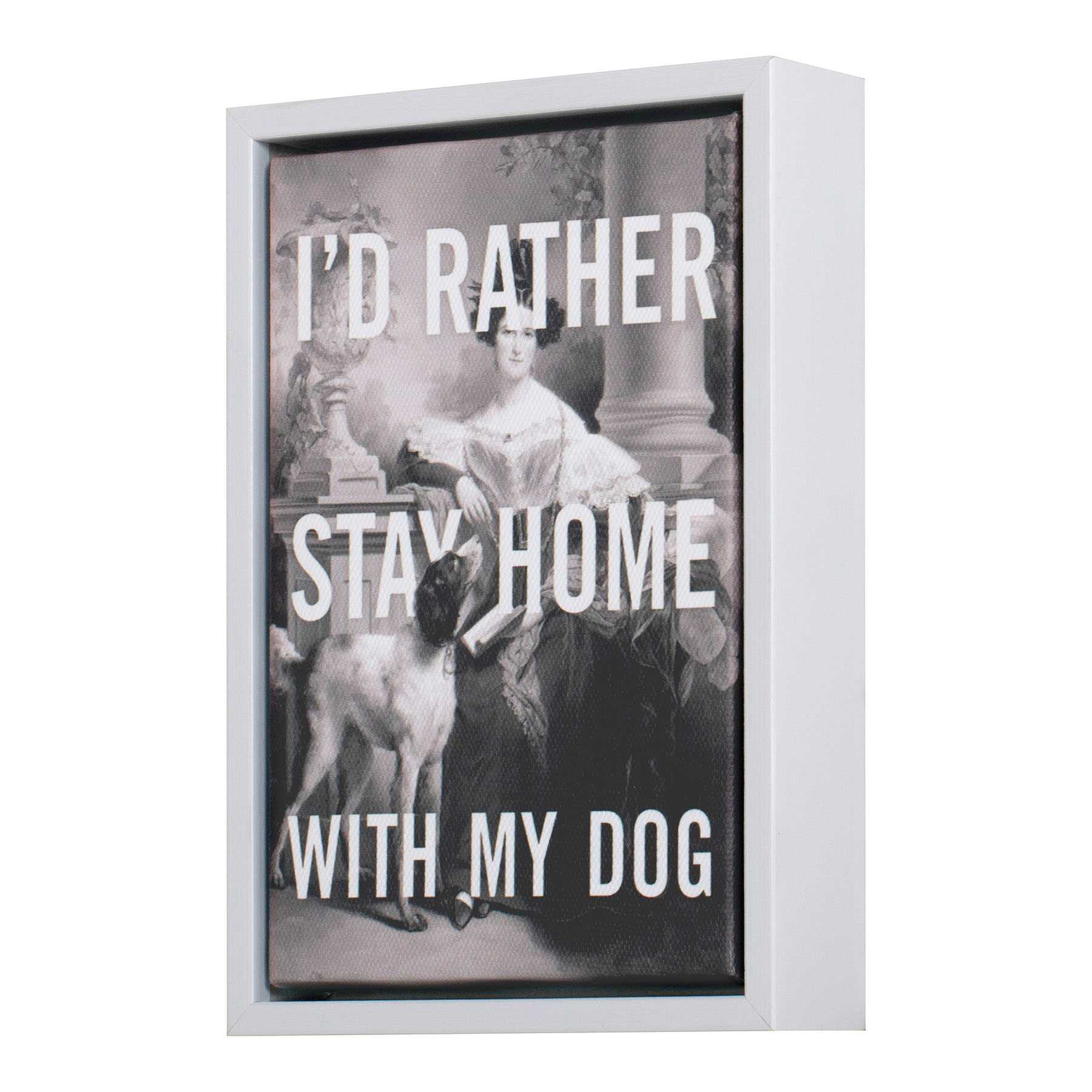 I'd Rather Stay Home With My Dog Sign, 5x7