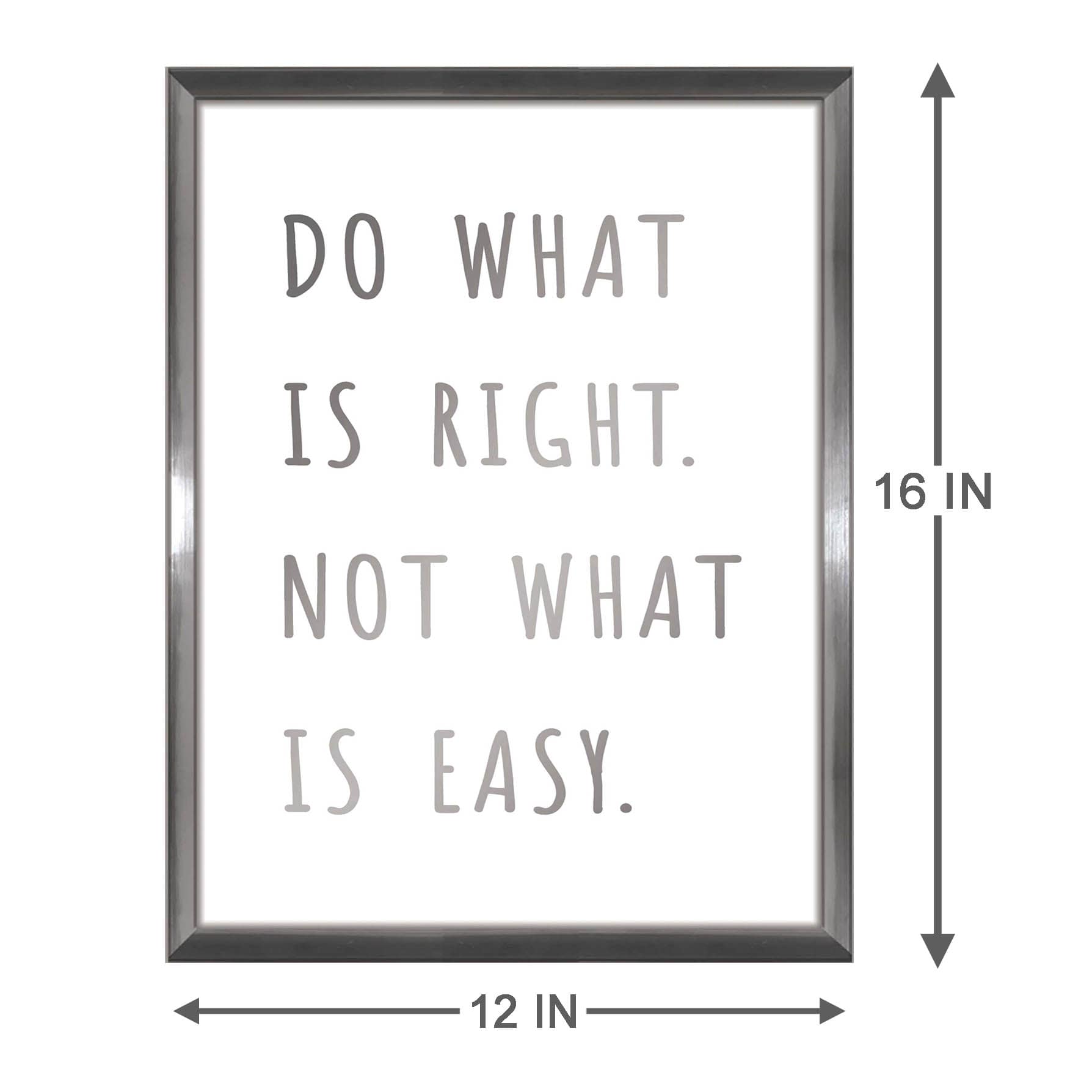 Do What Is Right Not What Is Easy Wall Sign, 12x16