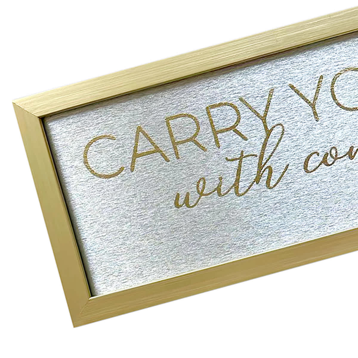 Glass Framed Foiled Carry Yourself with Confidence Print Wall Sign, 18x6