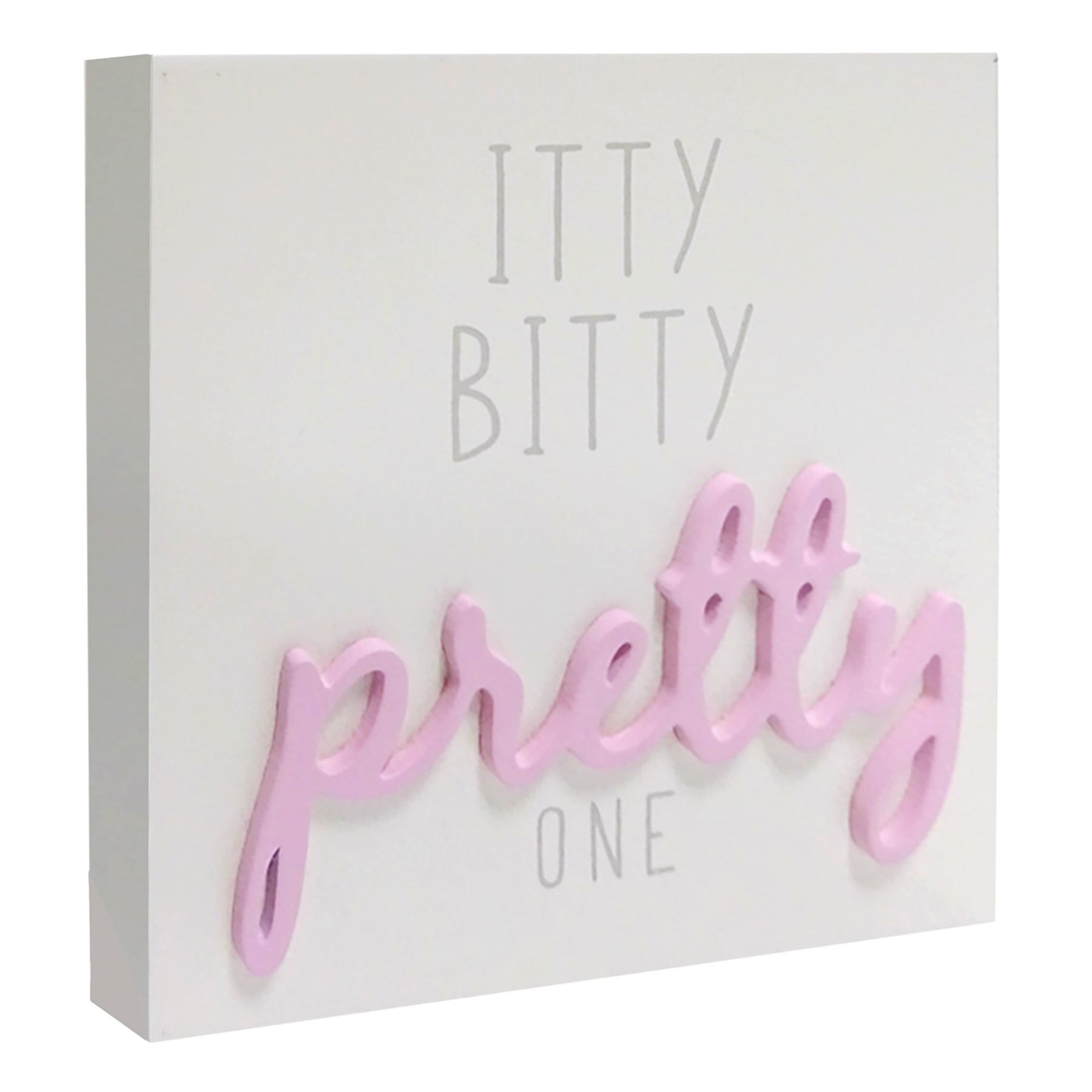 Tiny Dreamers Itty Bitty Pretty Sign, 6"