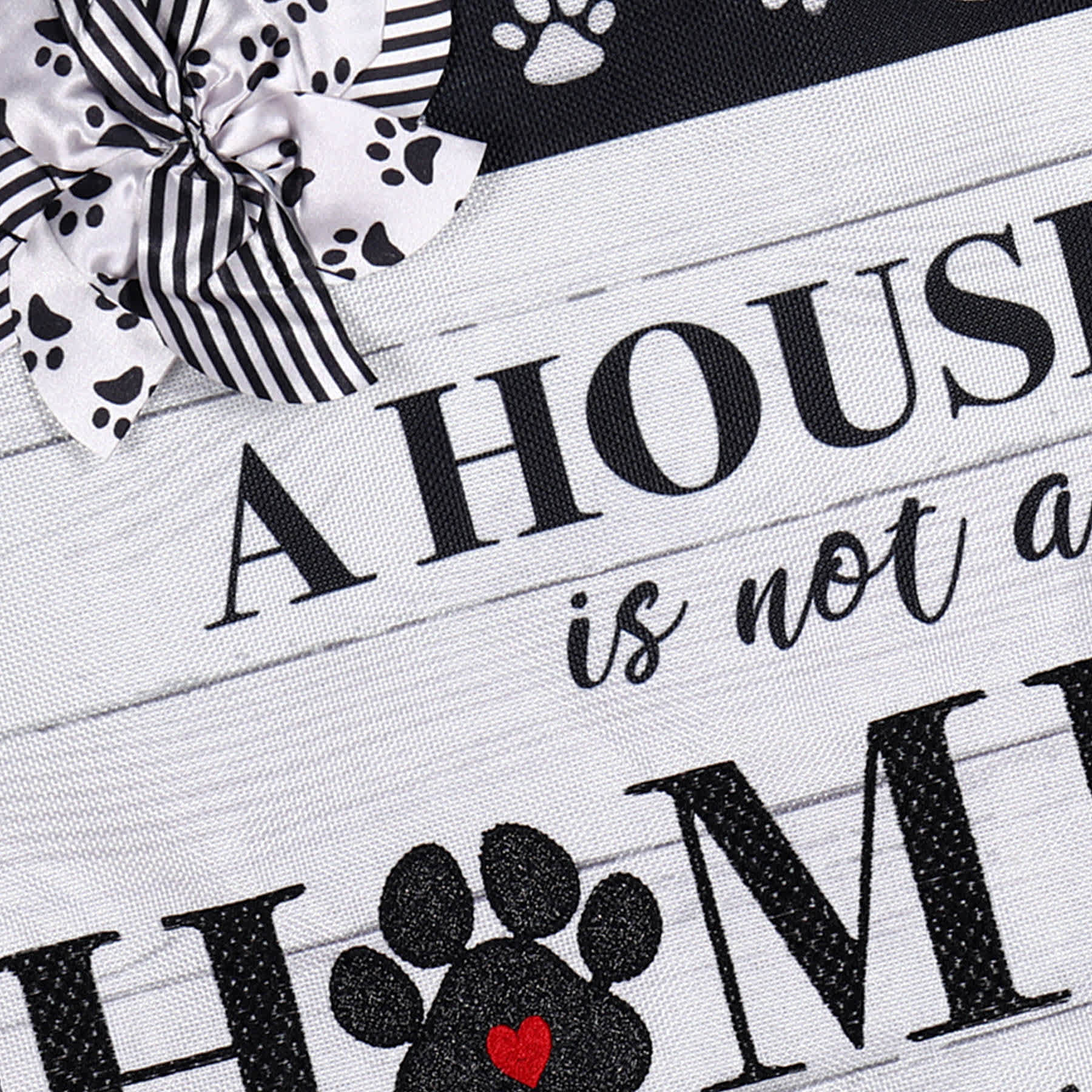 A House Is Not a Home Without Paw Prints Garden Flag, 12.5"