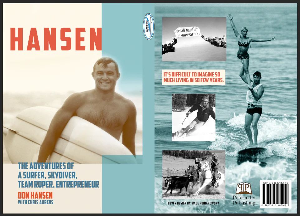 Hansen Book The Adventures of a Surfer, Skydiver, Team Roper, Entrepreneur Don Hansen