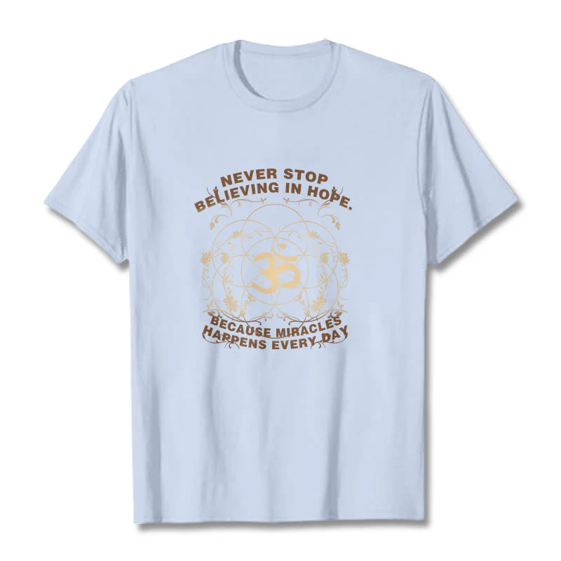 Buddha Stones Never Stop Believing In Hope Om Lotus Design Cotton Tee T-shirt