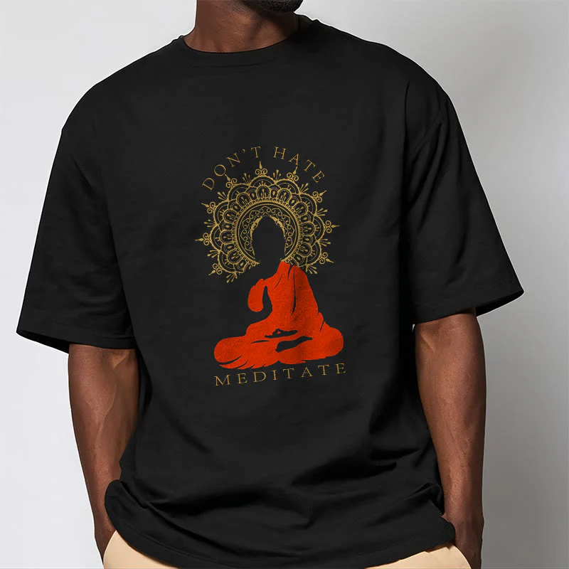 Buddha Stones DON'T HATE MEDITATE Cotton Tee T-shirt