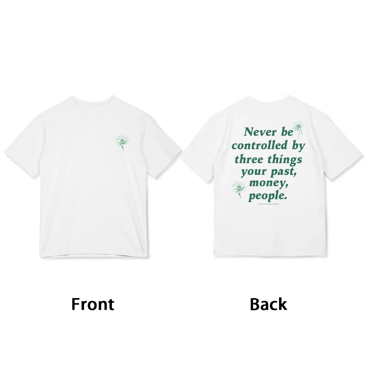 Buddha Stones Lotus Never Be Controlled By Three Things Tee T-shirt