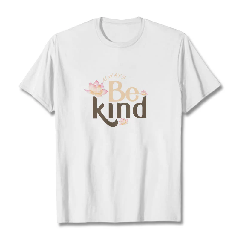 Buddha Stones Always Be Kind Tee T-shirt